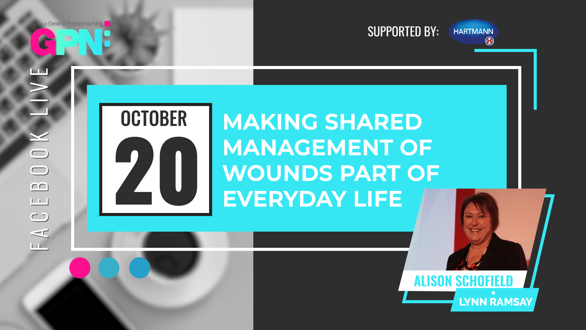 Facebook Live: Making shared management of wounds part of everyday life